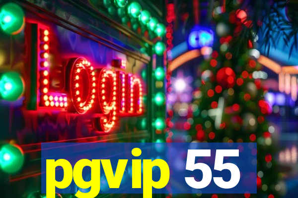 pgvip 55